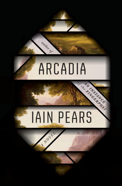 Arcadia by Iain Pears